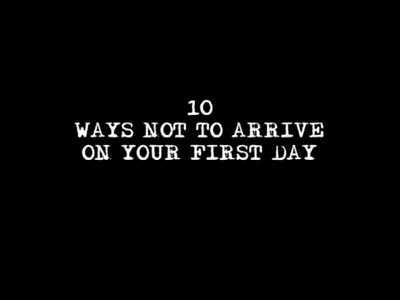 Ep 2 | 10 Ways Not To Arrive On Your First Day