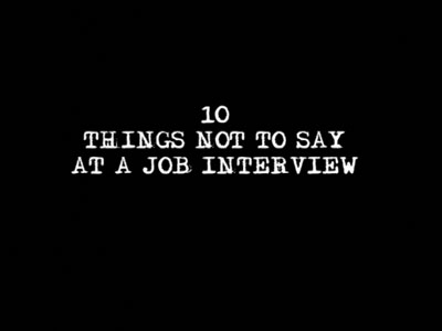 Ep 1 | 10 Things Not To Say At A Job Interview